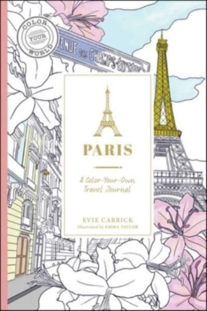 Paris - A Color-Your-Own Travel Journal