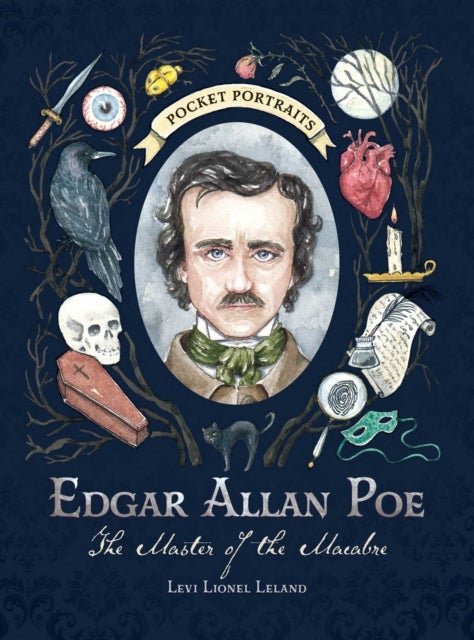 Edgar Allan Poe - The Master of the Macabre
