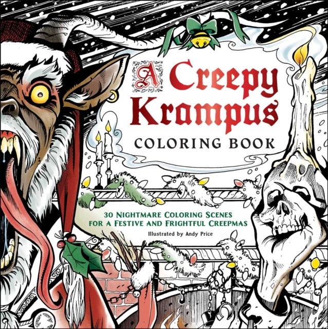 A Creepy Krampus Coloring Book - 30 Nightmare Coloring Scenes for a Festive and Frightful Creepmas