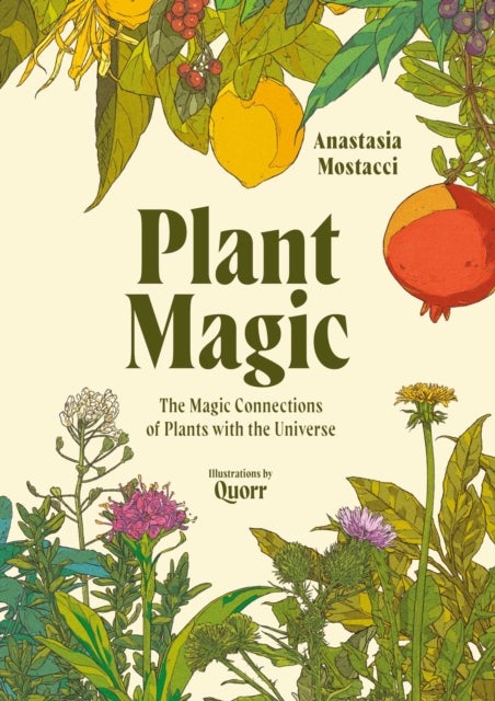 Plant Magic - The Magic Connections of Plants with the Universe
