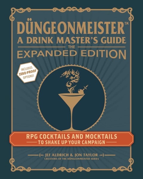 Dungeonmeister: The Expanded Edition - RPG Cocktails and Mocktails to Shake Up Your Campaign