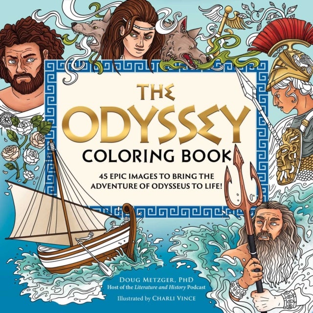The Odyssey Coloring Book - 45 Epic Images to Bring the Adventure of Odysseus to Life!