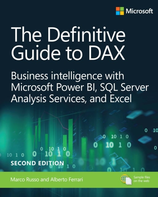 Definitive Guide to DAX, The - Business intelligence for Microsoft Power BI, SQL Server Analysis Services, and Excel
