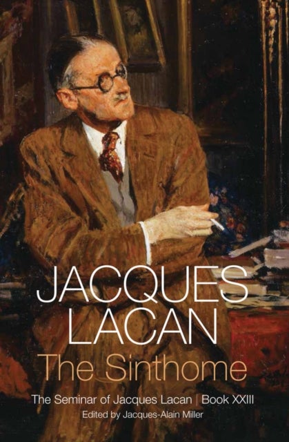The Sinthome - The Seminar of Jacques Lacan, Book XXIII