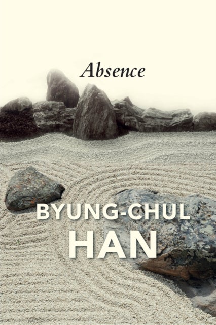 Absence - On the Culture and Philosophy of the Far East