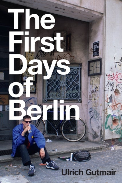The First Days of Berlin - The Sound of Change