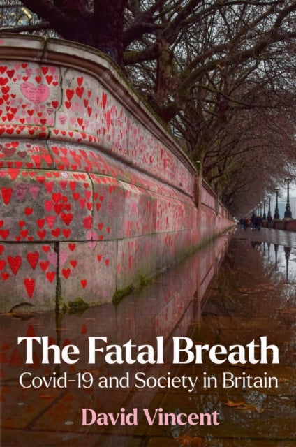 The Fatal Breath - Covid-19 and Society in Britain
