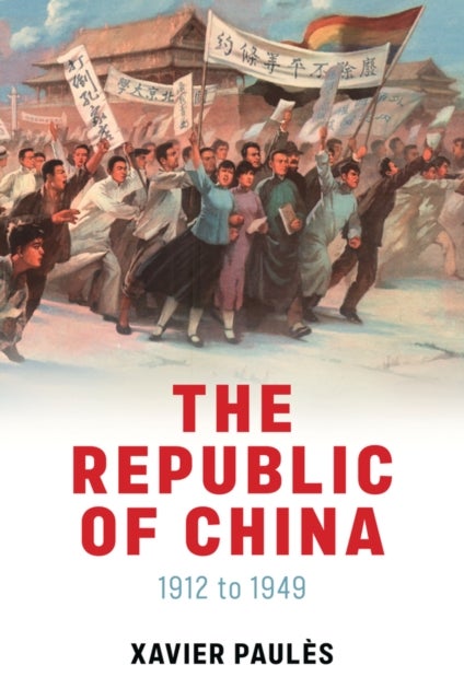 The Republic of China - 1912 to 1949