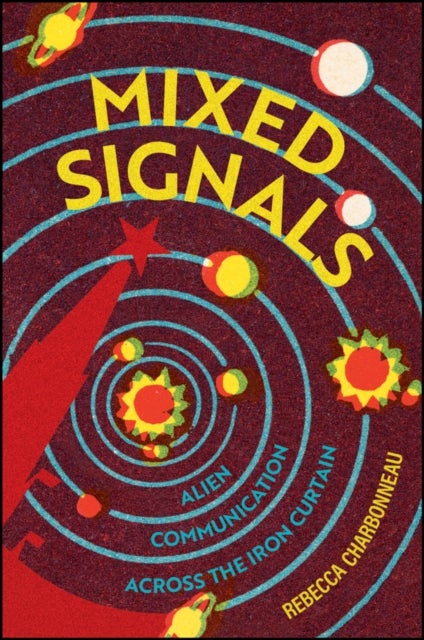 Mixed Signals - Alien Communication Across the Iron Curtain