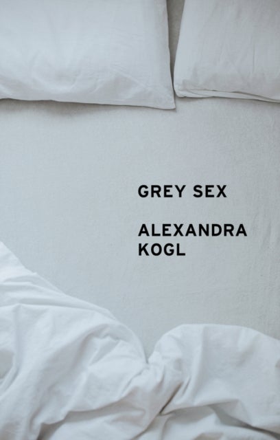 Grey Sex - Heterosexuality and Everyday Domination