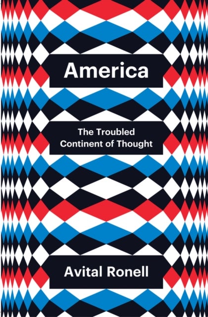 America - The Troubled Continent of Thought