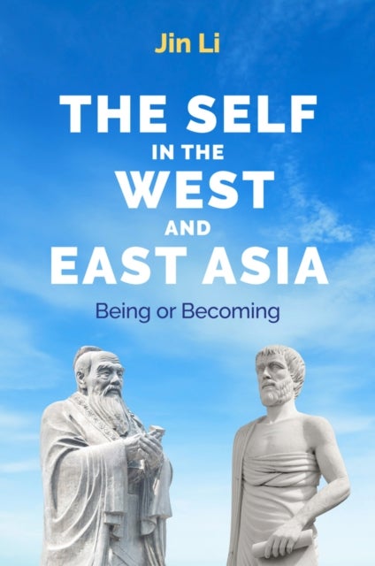 The Self in the West and East Asia - Being or Becoming