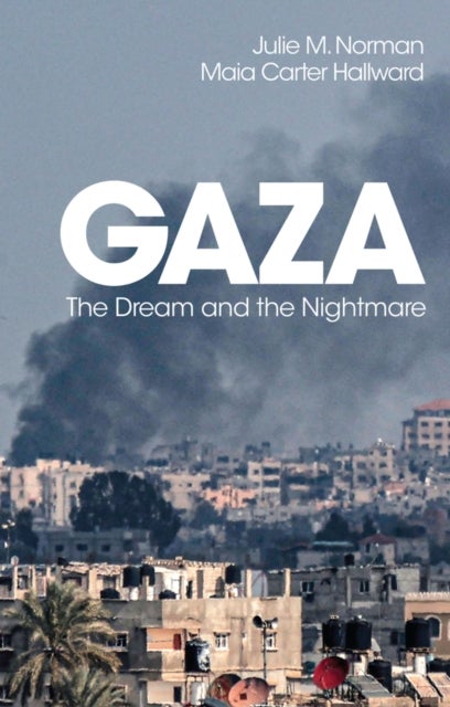 Gaza - The Dream and the Nightmare