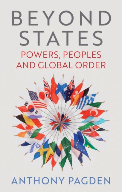 Beyond States - Powers, Peoples and Global Order