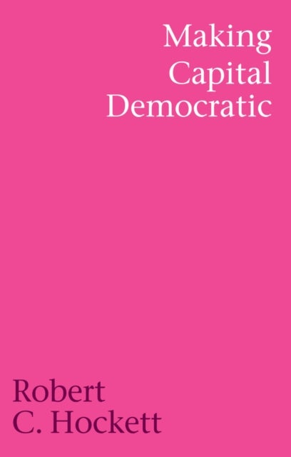 Making Capital Democratic - A Reconstruction of State, Credit, and Finance