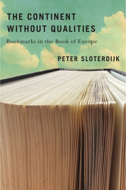 The Continent Without Qualities - Bookmarks in the Book of Europe