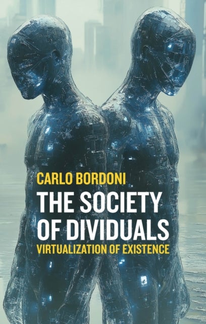 The Society of Dividuals - Virtualization of Existence