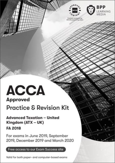 ACCA Advanced Taxation FA2018 - Practice and Revision Kit