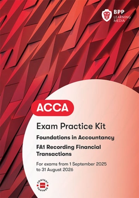 FIA Recording Financial Transactions FA1 - Exam Practice Kit