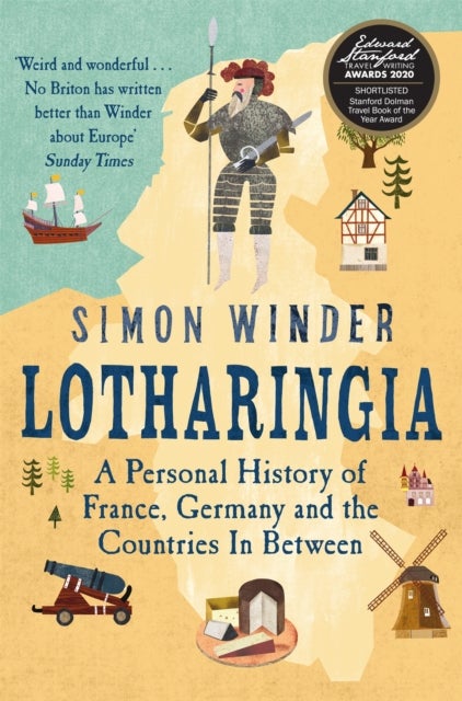 Lotharingia - A Personal History of France, Germany and the Countries In-Between