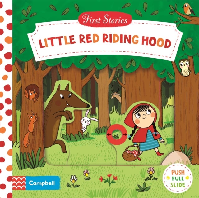 Little Red Riding Hood - A Push, Pull, Slide Book