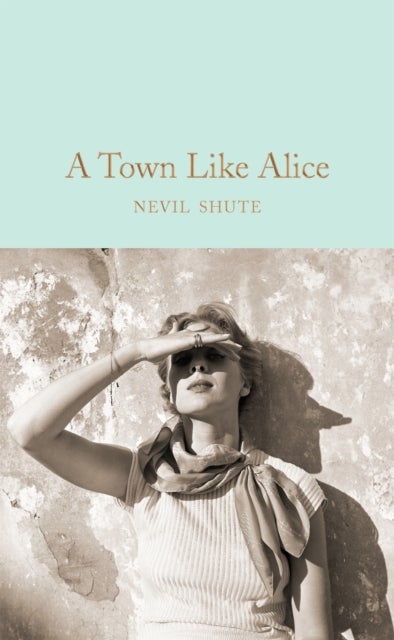A Town Like Alice - Macmillan Collector's Library