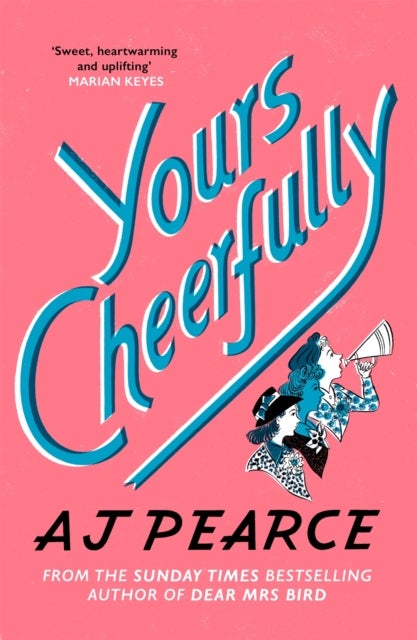Yours Cheerfully - an inspirational story of wartime friendship from the author of Dear Mrs Bird