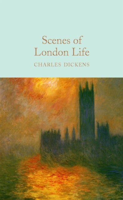 Scenes of London Life - From 'Sketches by Boz'