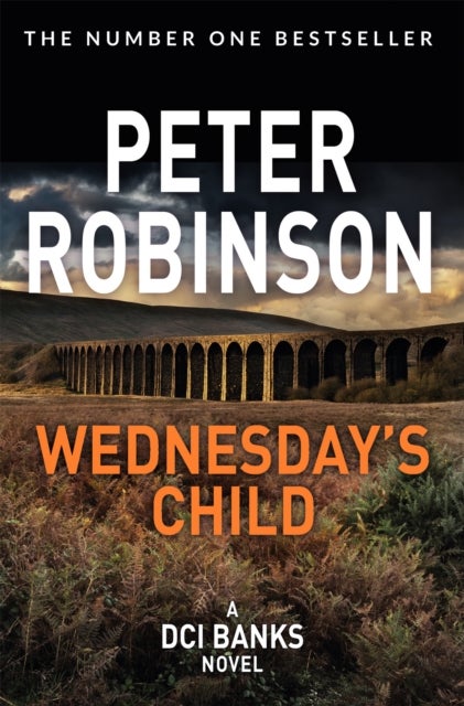 Wednesday's Child - Book 6 in the number one bestselling Inspector Banks series