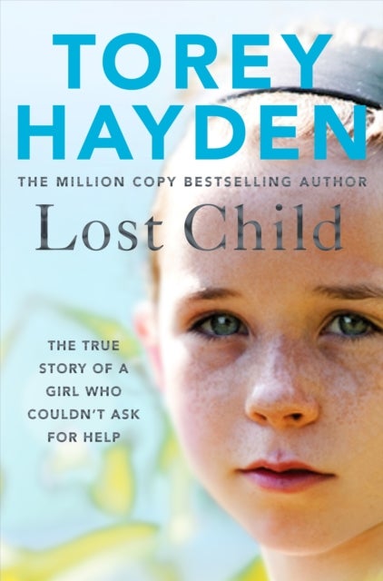 Lost Child - The True Story of a Girl who Couldn't Ask for Help