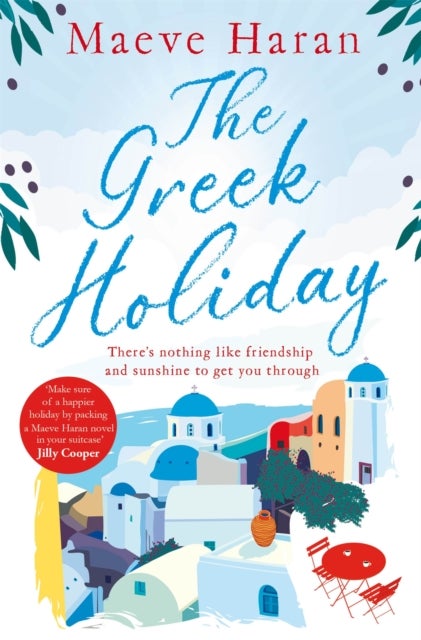 The Greek Holiday - The Perfect Holiday Read Filled with Friendship and Sunshine
