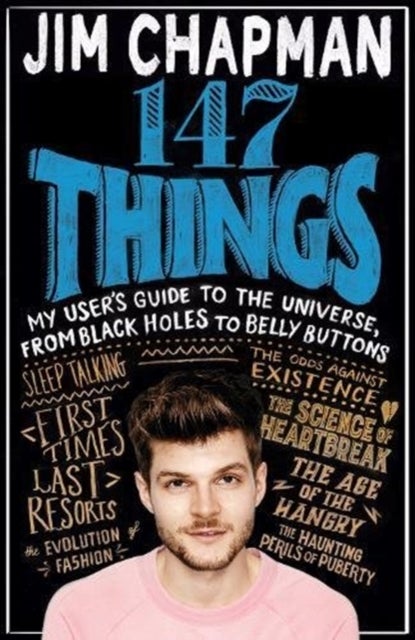 147 Things - My user's guide to the universe, from black holes to belly buttons