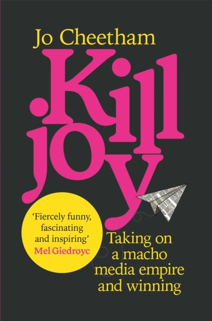 Killjoy - Taking on a macho media empire and winning