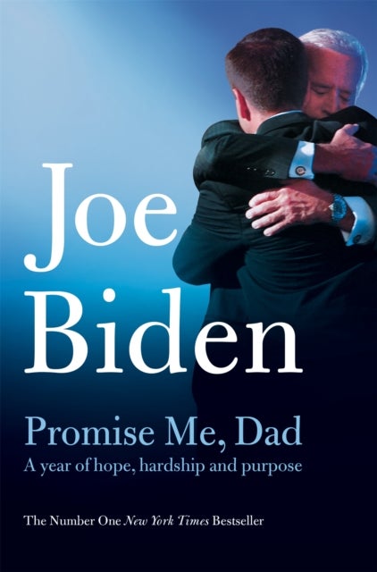 Promise Me, Dad - The Heartbreaking Story of Joe Biden's Most Difficult Year