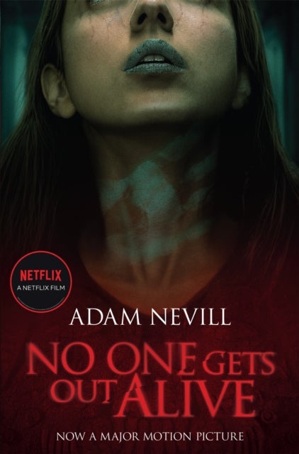 No One Gets Out Alive - Now a major NETFLIX film