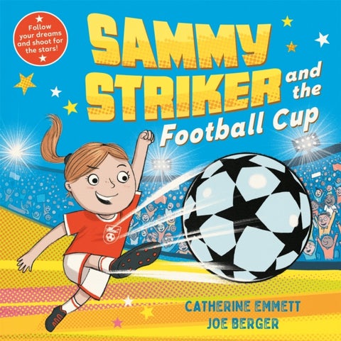 Sammy Striker and the Football Cup - The perfect book to celebrate the Women's World Cup