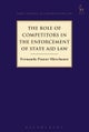 The Role of Competitors in the Enforcement of State Aid Law