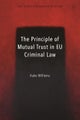 The Principle of Mutual Trust in EU Criminal Law