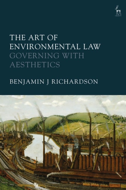 The Art of Environmental Law - Governing with Aesthetics