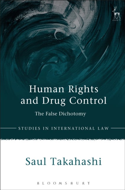 Human Rights and Drug Control - The False Dichotomy