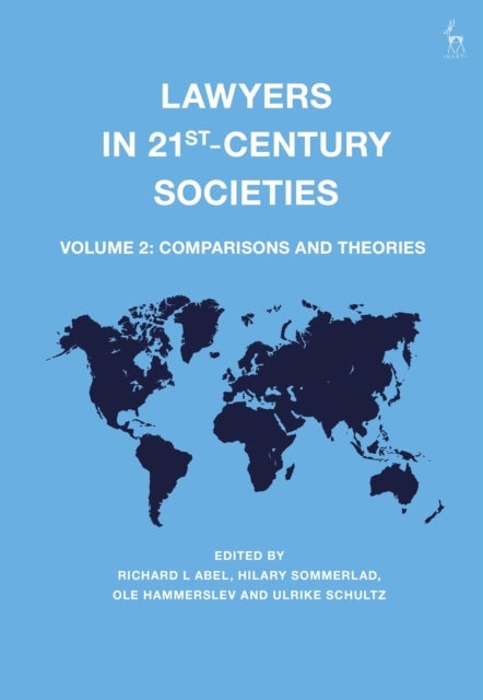 Lawyers in 21st-Century Societies - Vol. 2: Comparisons and Theories