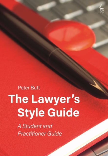 The Lawyer¿s Style Guide - A Student and Practitioner Guide