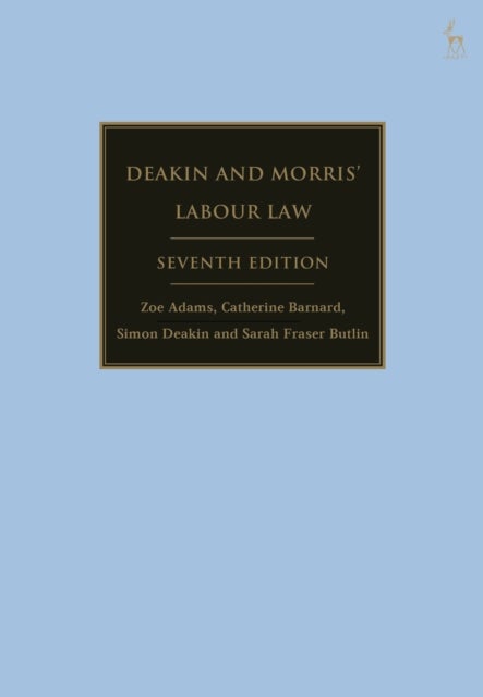 Deakin and Morris¿ Labour Law