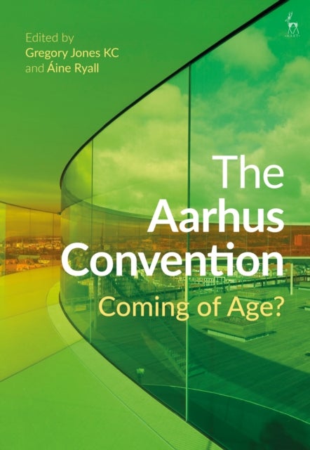 The Aarhus Convention - Coming of Age?