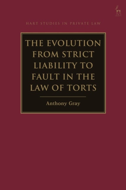 The Evolution from Strict Liability to Fault in the Law of Torts