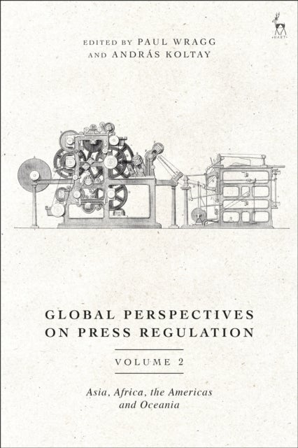 Global Perspectives on Press Regulation, Volume 2 - Asia, Africa, the Americas and Oceania