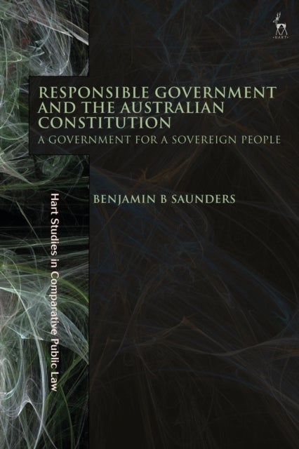 Responsible Government and the Australian Constitution - A Government for a Sovereign People