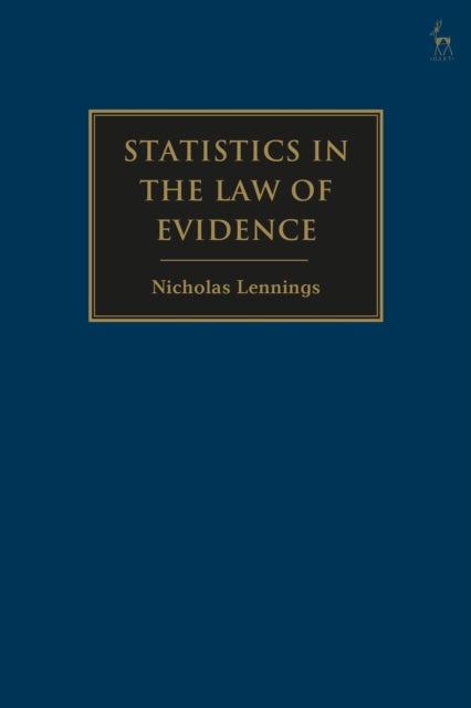 Statistics in the Law of Evidence - An Analysis at Common Law