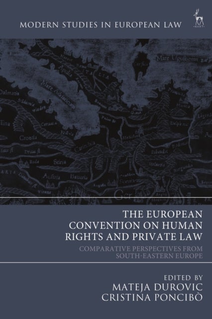 The European Convention on Human Rights and Private Law - Comparative Perspectives from South-Eastern Europe