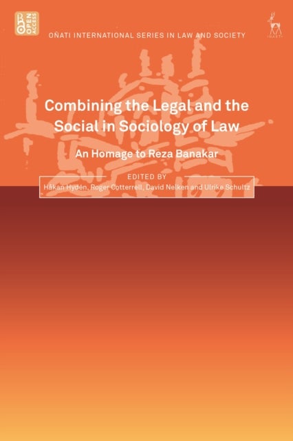Combining the Legal and the Social in Sociology of Law - An Homage to Reza Banakar
